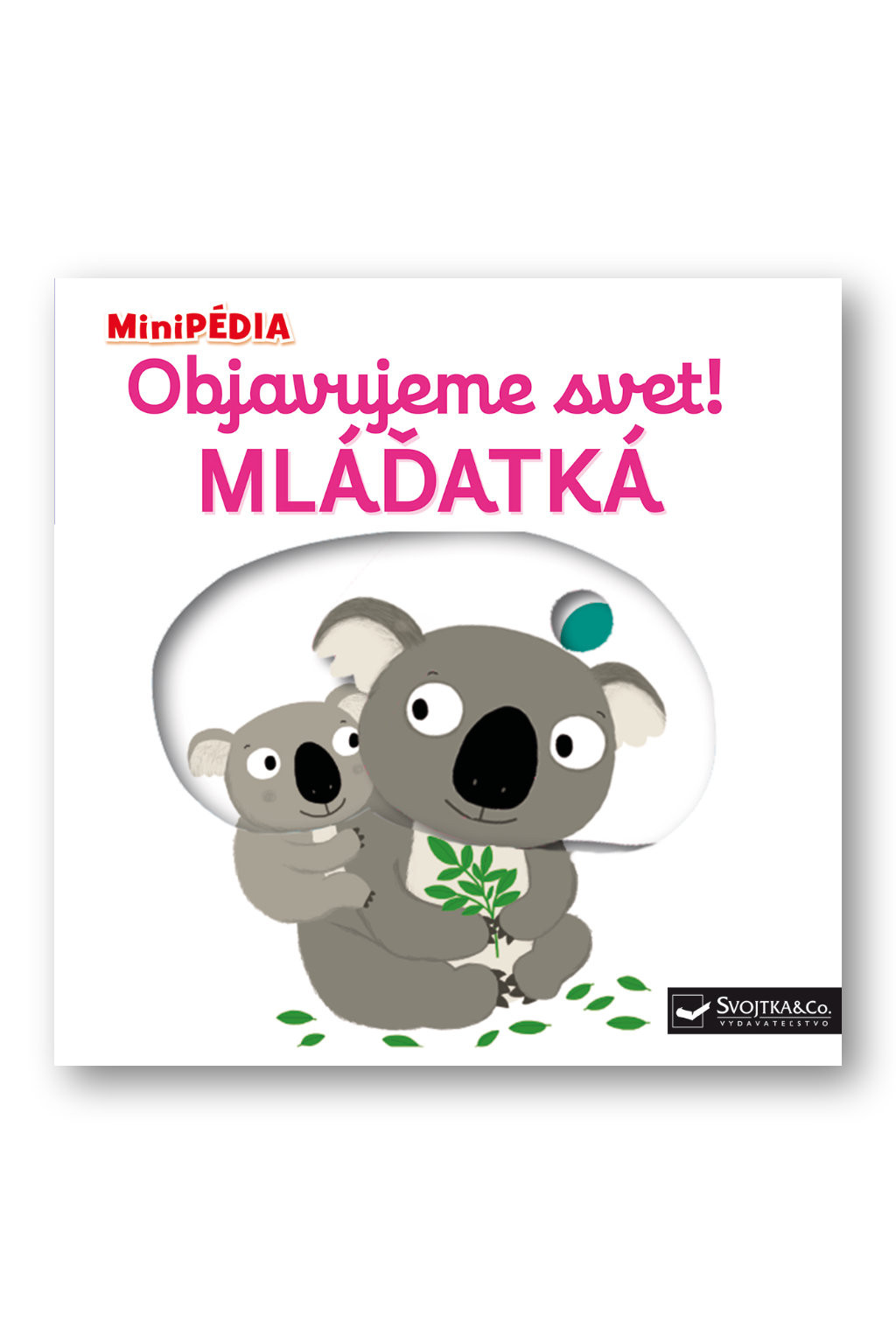 Svojtka MiniPÉDIA – Objavujeme svet!  Mláďatká