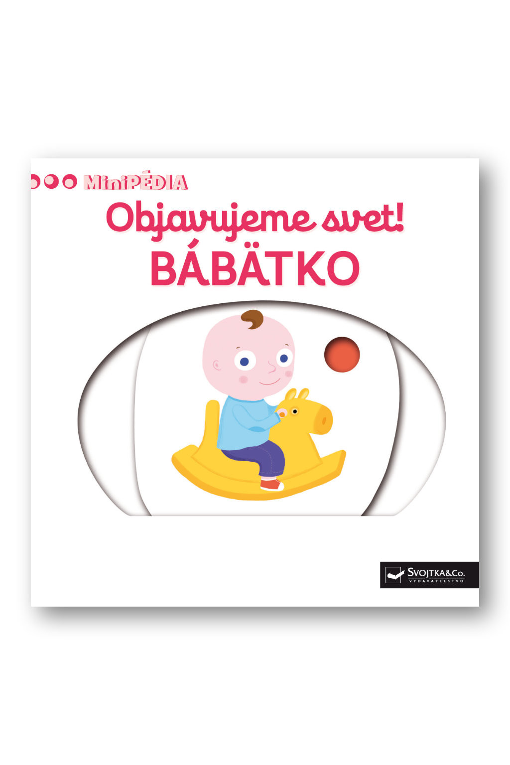 Svojtka MiniPÉDIA – Objavujeme svet! Bábätko