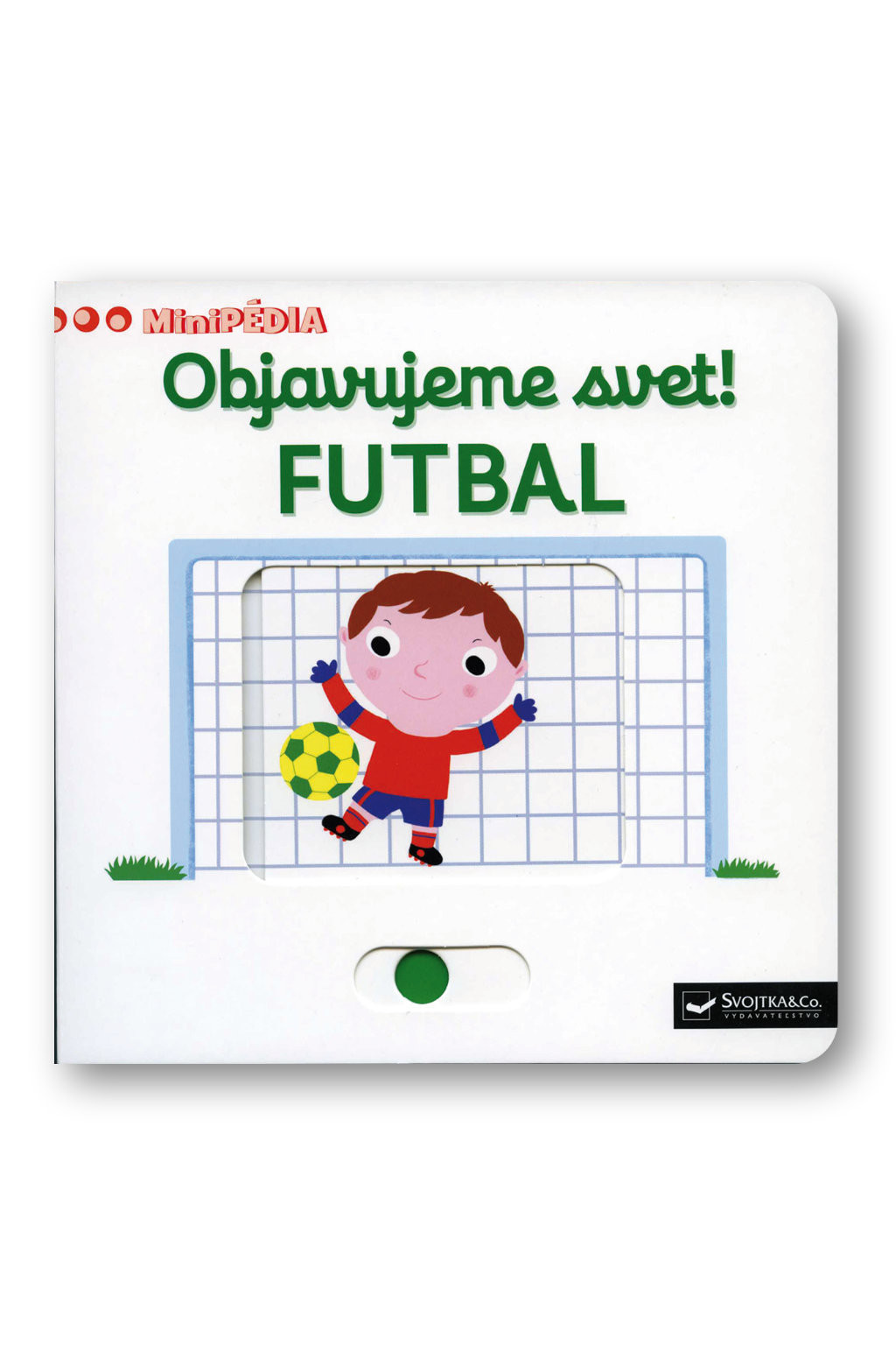 Svojtka MiniPÉDIA – Objavujeme svet!  Futbal