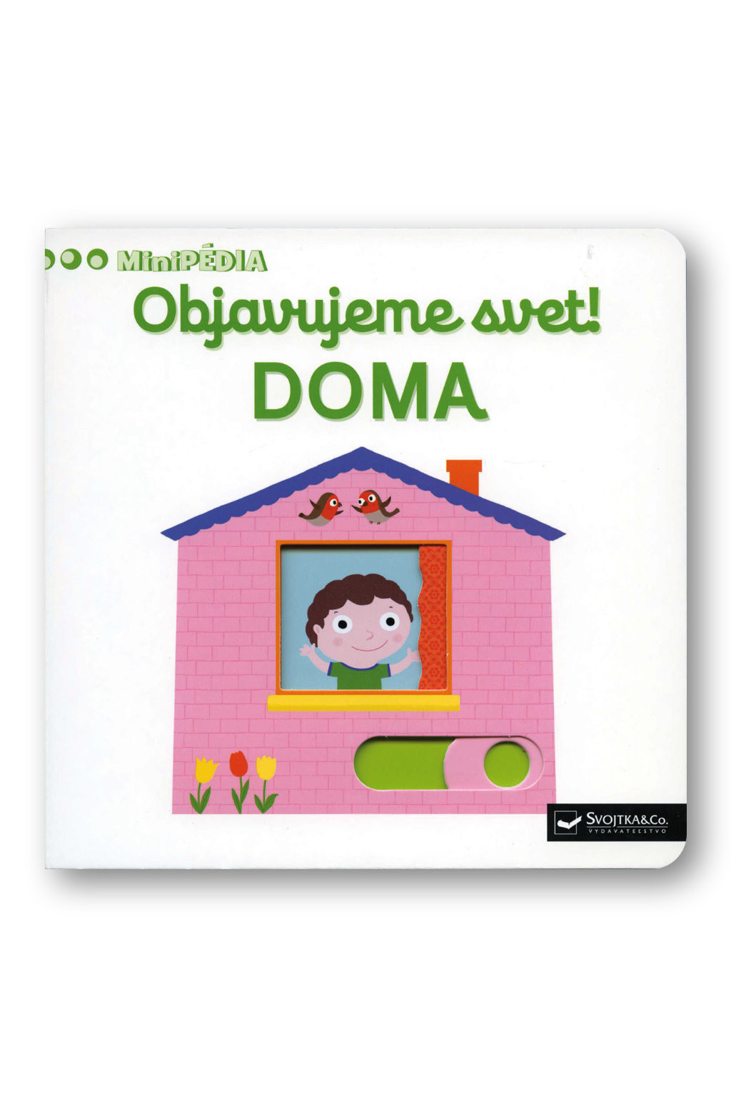 Svojtka MiniPÉDIA – Objavujeme svet! Doma