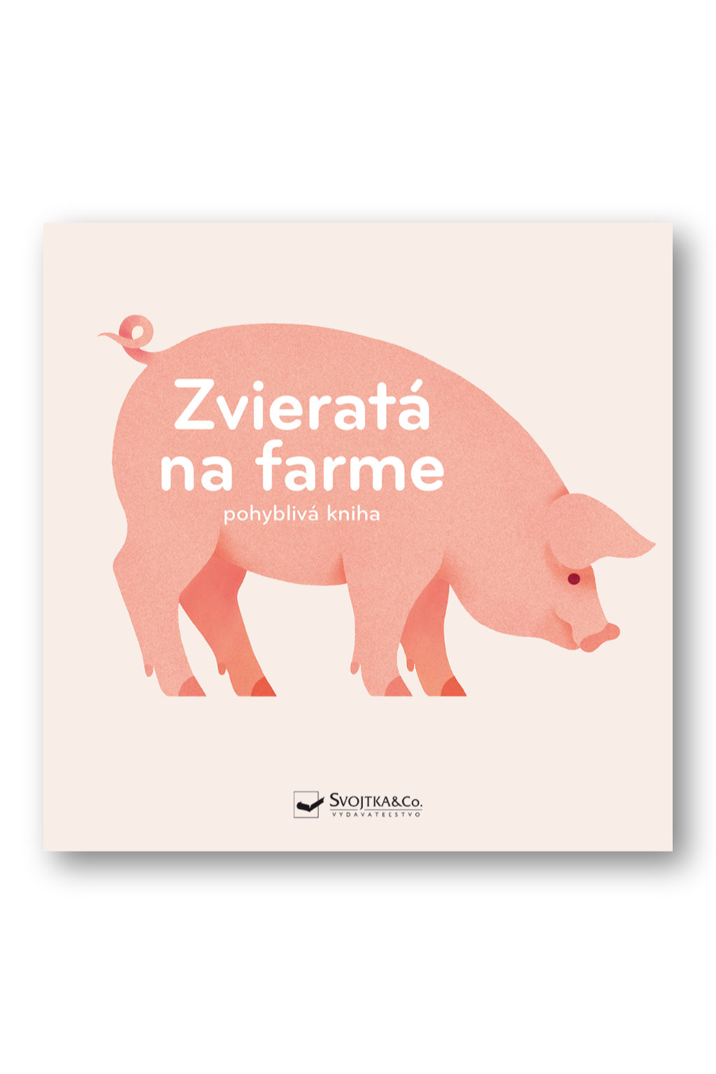 Svojtka Zvieratá na farme - pohyblivá kniha