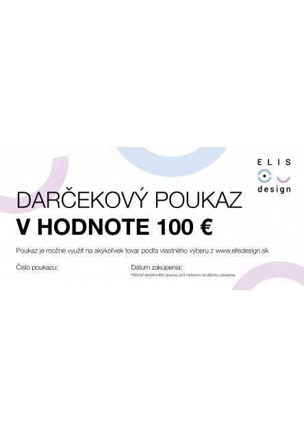 Darčekový poukaz v hodnote 100€ Elis design