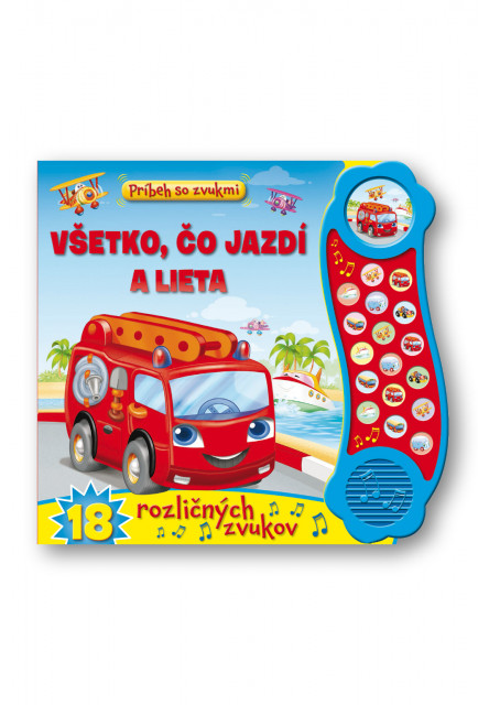 Príbeh so zvukmi – Všetko, čo jazdí a lieta – 18 rôznych zvukov