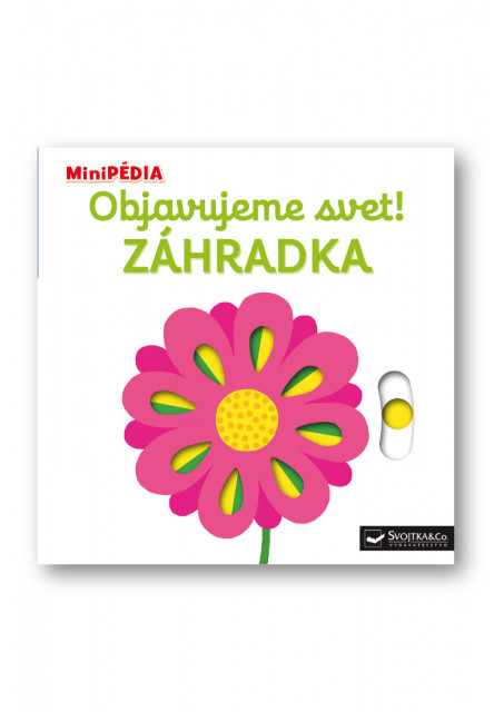 MiniPÉDIA – Objavujeme svet!  Zahrádka