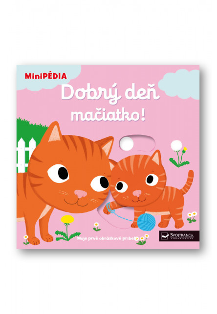 MiniPÉDIA – Dobrý deň  mačiatko!
