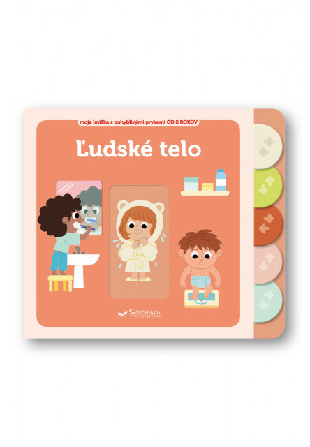 Ľudské telo Moja knižka s pohyblivými prvkami Svojtka