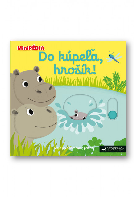 MiniPÉDIA - Do kúpeľa, hrošík!