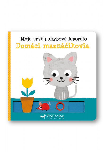 Moje prvé pohybové leporelo - Domáci maznáčikovia